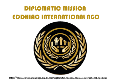DIPLOMATIC MISSION EDDHIAC INTERNATIONAL NGO
